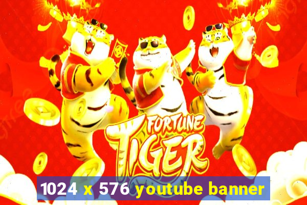 1024 x 576 youtube banner